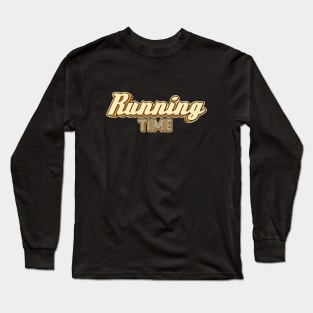 Running Time typography Long Sleeve T-Shirt